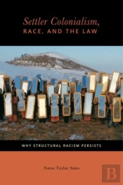 Settler Colonialism, Race, And The Law