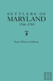 Settlers Of Maryland, 1766-1783