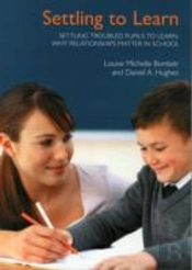 Settling Troubled Pupils To Learn: Why Relationships Matter In School
