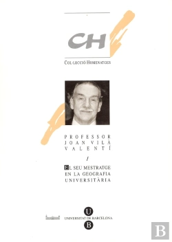 Bertrand.pt - Seu Mestratge En La Geografia Universitària, El. Homenatge Al Professor Joan Vilà Valentí