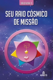 Seu Raio Cósmico de Missão