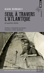 Seul À Travers L'Atlantique Et Autres Récits