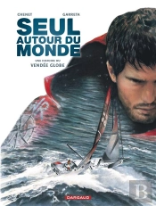 Seul Autour Du Monde ; Une Histoire Du Vendée Globe