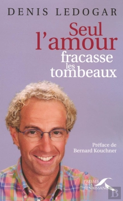 Bertrand.pt - Seul L'Amour Fracasse Les Tombeaux