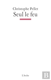 Seul Le Feu