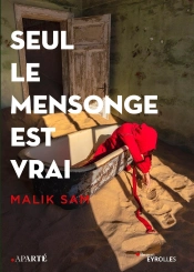 Seul Le Mensonge Est Vrai