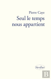 Seul Le Temps Nous Appartient