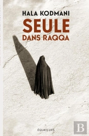 Seule Dans Raqqa