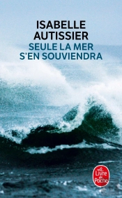Seule La Mer S'En Souviendra