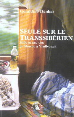 Bertrand.pt - Seule Sur Le Transsibérien. Mille Et Une Vies De Moscou A Vladivostok