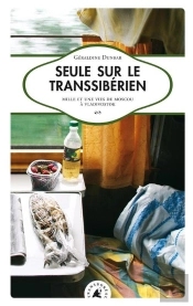 Seule Sur Le Transsiberien Nouvelle Edition