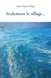 Seulement Le Sillage...