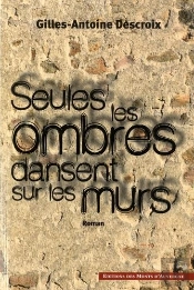 Seules Les Ombres Dansent Sur Les Murs
