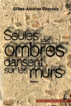 Bertrand.pt - Seules Les Ombres Dansent Sur Les Murs
