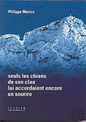 Seuls Les Chiens De Son Clan Lui Accordaient Un Sourire