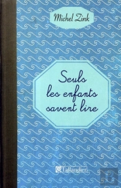 Seuls Les Enfants Savent Lire