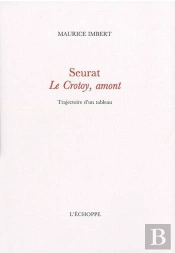 Seurat  Le Crotoy, Amont ; Trajectoire D'Un Tableau