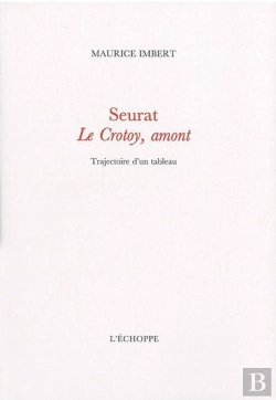 Bertrand.pt - Seurat  Le Crotoy, Amont ; Trajectoire D'Un Tableau