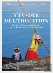 S'Évader De L'Éducation : La Vie Comme Apprentissage Au Sein Des Cultures Autochtones
