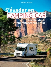 S'Evader En Camping-Car - 35 Destinations En Franc