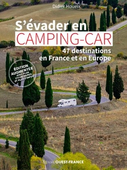 Bertrand.pt - S'Évader En Camping-Car ; 47 Destinations En France