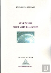 Sève Noire Pour Voix Blanches