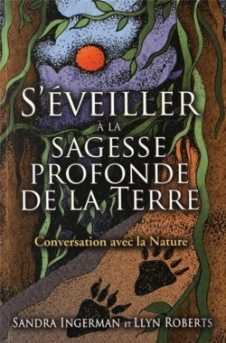 Bertrand.pt - S'Éveiller À La Sagesse Profonde De La Terre ; Conversation Avec La Nature