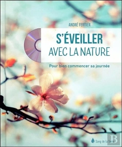 Bertrand.pt - S'Eveiller Avec La Nature - Pour Bien Commencer Sa Journee - Livre + Cd