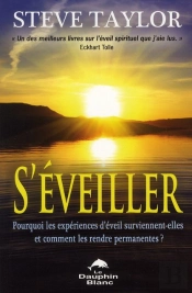 S'Eveiller ! Comment Les Experiences D'Eveil Surviennent-Elles...