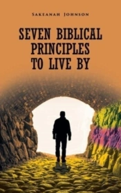Seven Biblical Principles To Live By