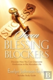 Seven Blessing Blockers : Discover How Y