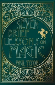 Seven Brief Lessons On Magic