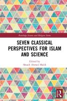 Seven Classical Perspectives For Islam And Science