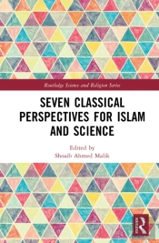 Seven Classical Perspectives For Islam And Science