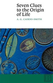 Seven Clues To The Origin Of Life