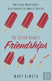 Seven Deadly Friendships The