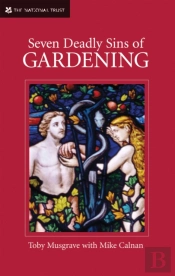 Seven Deadly Sins Of Gardening