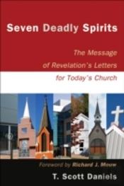Seven Deadly Spirits Â€“ The Message Of Revelation`S Letters For Today`S Church