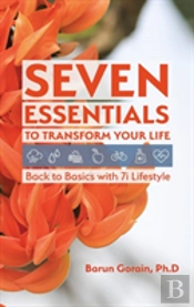Seven Essentials To Transform Your Life