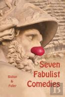 Seven Fabulist Comedies
