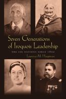 Seven Generations Of Iroquois Leadership