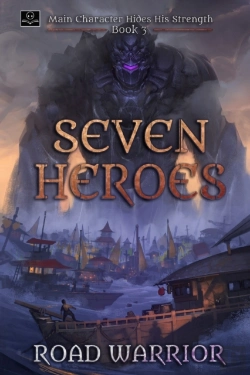 Bertrand.pt - Seven Heroes - Book 3 Of Main Character Hides His Strength (A Dark Fantasy Litrpg Adventure)