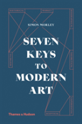 Seven Keys To Modern Art