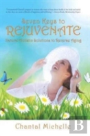 Seven Keys To Rejuvenate