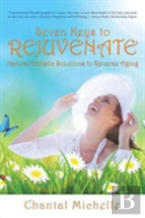 Seven Keys To Rejuvenate