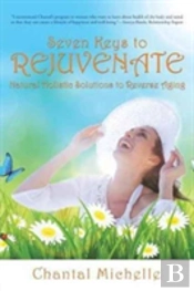 Seven Keys To Rejuvenate