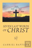 Seven Last Words Of Christ