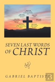 Seven Last Words Of Christ