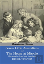 Seven Little Australians And The Family At Misrule (The Sequel To Seven Little Australians) (Illustrated)