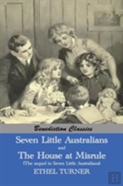 Bertrand.pt - Seven Little Australians And The Family At Misrule (The Sequel To Seven Little Australians) (Illustrated)